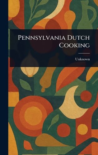 Cover image for Pennsylvania Dutch Cooking