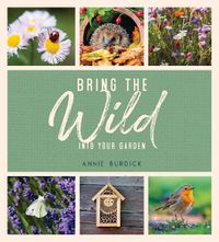 Cover image for Bring the Wild into Your Garden: Simple Tips for Creating a Wildlife Haven