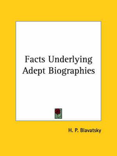 Cover image for Facts Underlying Adept Biographies