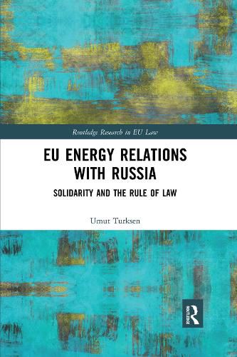 Cover image for EU Energy Relations With Russia: Solidarity and the Rule of Law