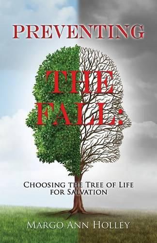 Cover image for Preventing the Fall: Choosing the Tree of Life for Salvation