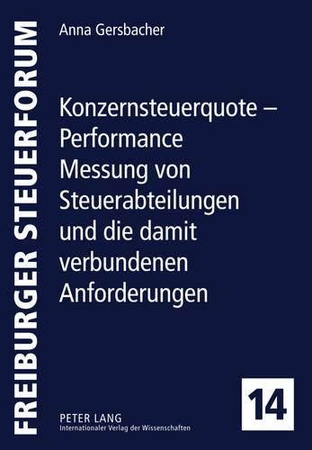 Cover image for Konzernsteuerquote - Performance Messung Von Steuerabteilungen Und Die Damit Verbundenen Anforderungen