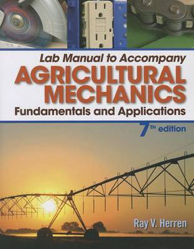 Cover image for Lab Manual for Herren's Agricultural Mechanics: Fundamentals &  Applications Updated, Precision Exams Edition, 7th