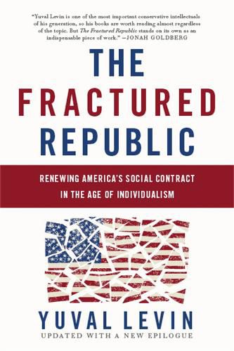 Cover image for The Fractured Republic (Revised Edition): Renewing America's Social Contract in the Age of Individualism