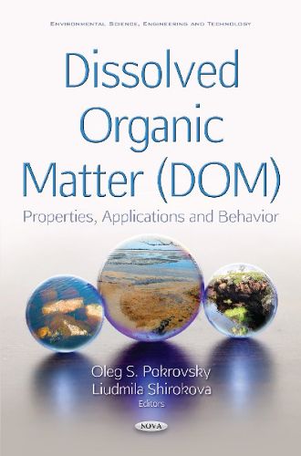 Cover image for Dissolved Organic Matter (DOM): Properties, Applications & Behavior