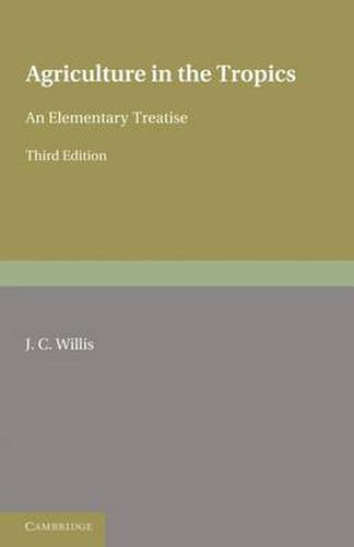 Agriculture in the Tropics: An Elementary Treatise