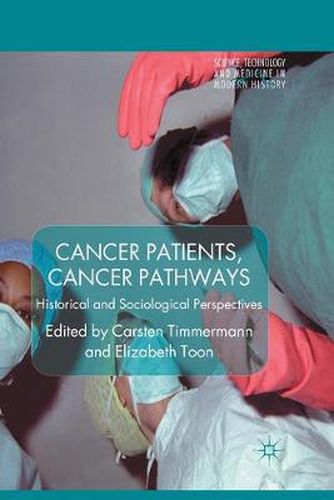 Cover image for Cancer Patients, Cancer Pathways: Historical and Sociological Perspectives