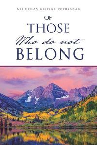 Cover image for Of Those Who Do Not Belong