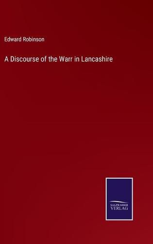 A Discourse of the Warr in Lancashire