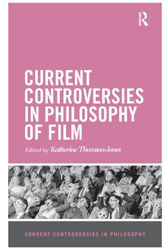 Cover image for Current Controversies in Philosophy of Film