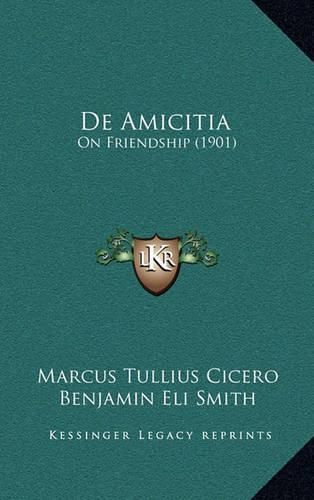 Cover image for de Amicitia: On Friendship (1901)