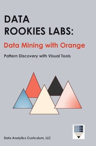 Cover image for Data Rookies Labs Data Mining with Orange