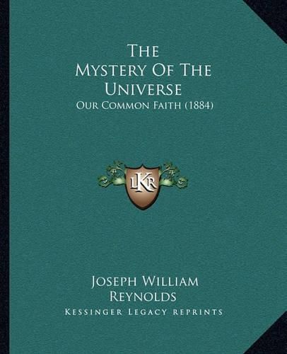 The Mystery of the Universe: Our Common Faith (1884)