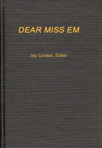 Cover image for Dear Miss Em: General Eichelberger's War in the Pacific, 1942-1945