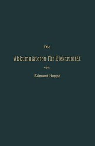 Die Akkumulatoren Fur Elektricitat