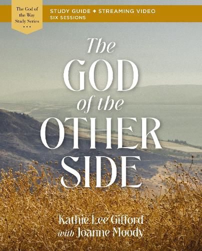 The God of the Other Side Bible Study Guide plus Streaming Video