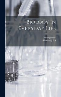 Cover image for Biology In Everyday Life