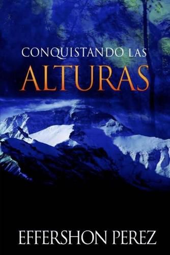 Cover image for Conquistando Las Alturas: Conquistando Las Alturas