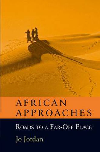 Cover image for African Approaches: Roads to a Far Off Place