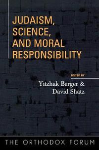 Cover image for Judaism, Science, and Moral Responsibility