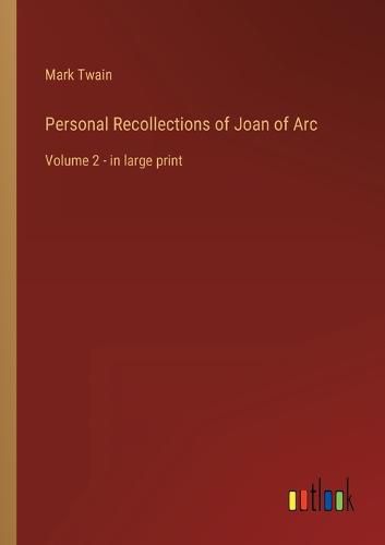 Cover image for Personal Recollections of Joan of Arc