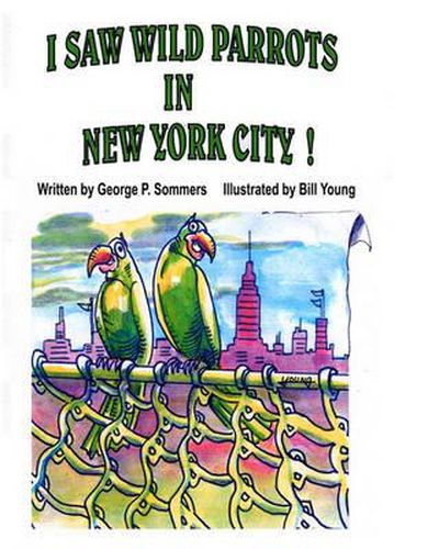 Cover image for I Saw Wild Parrots in New York City