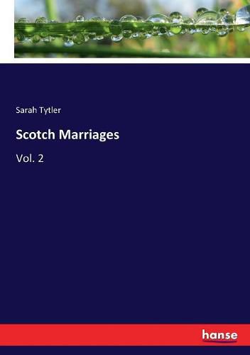 Cover image for Scotch Marriages: Vol. 2
