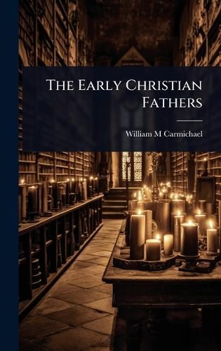 Cover image for The Early Christian Fathers