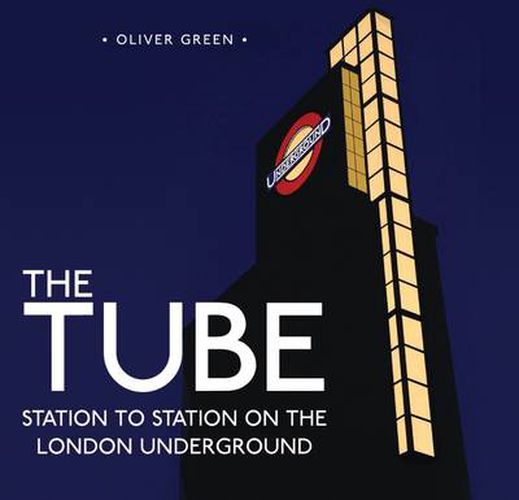 Cover image for The Tube: Station to Station on the London Underground