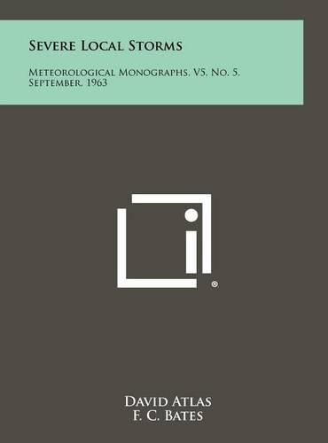 Cover image for Severe Local Storms: Meteorological Monographs, V5, No. 5, September, 1963