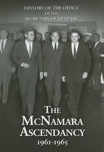 Cover image for The McNamara Ascendancy, 1961-1965