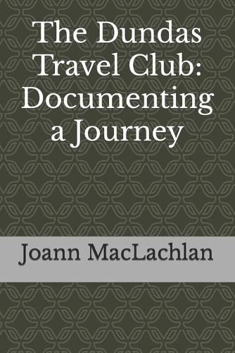 Cover image for The Dundas Travel Club: Documenting a Journey