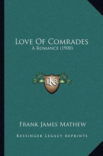 Love of Comrades: A Romance (1900)