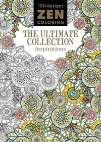 Cover image for Zen Coloring - The Ultimate Collection Inspirations