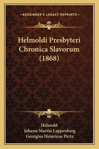 Helmoldi Presbyteri Chronica Slavorum (1868)