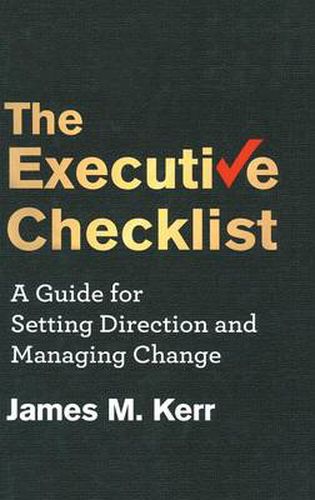 Cover image for The Executive Checklist: A Guide for Setting Direction and Managing Change