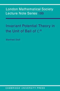 Cover image for Invariant Potential Theory in the Unit Ball of Cn