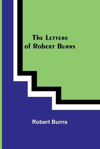 Cover image for The Letters of Robert Burns