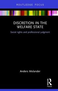 Cover image for Discretion in the Welfare State: Social Rights and Professional Judgment