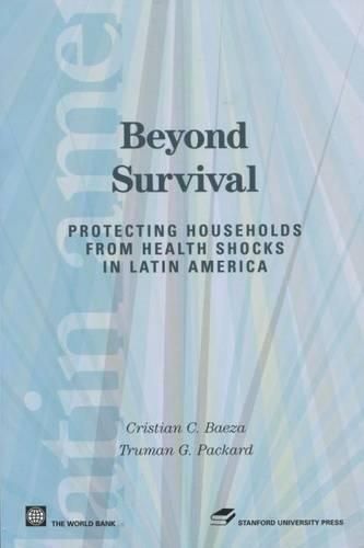 Cover image for Beyond Survival: Protecting Households from Health Shocks in Latin America