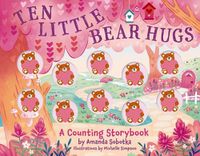 Cover image for Ten Little Bear Hugs