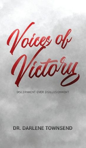 Cover image for Voices of Victory - Discernment Over Disillusionment