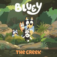 Cover image for Bluey: The Creek