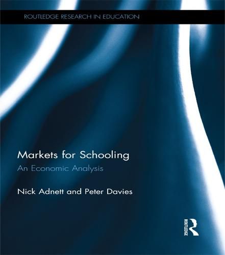 Markets for Schooling: An Economic Analysis