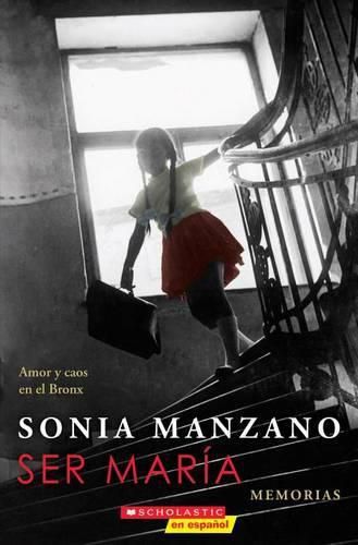 Cover image for Ser Maria: Amor Y Caos En El Bronx (Becoming Maria): Amor Y Caos En El Bronx