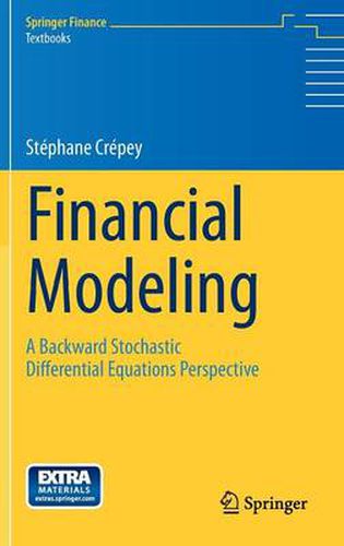 Cover image for Financial Modeling: A Backward Stochastic Differential Equations Perspective
