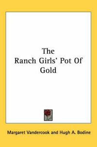 Cover image for The Ranch Girls' Pot of Gold