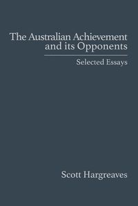 Cover image for The Australian Achievement and its Opponents