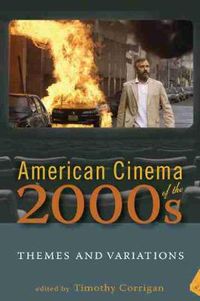 Cover image for American Cinema of the 2000s: Themes and Variations