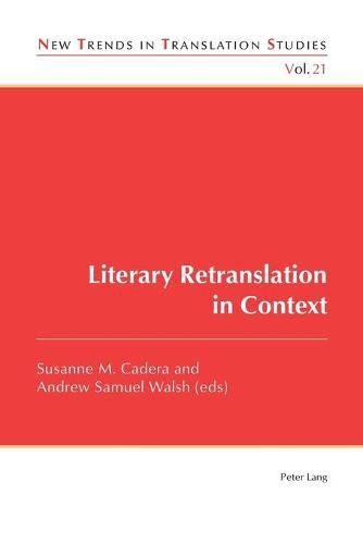 Literary Retranslation in Context